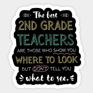 The best 2nd Grade Teachers Appreciation Gifts - Quote Show you where to look Sticker